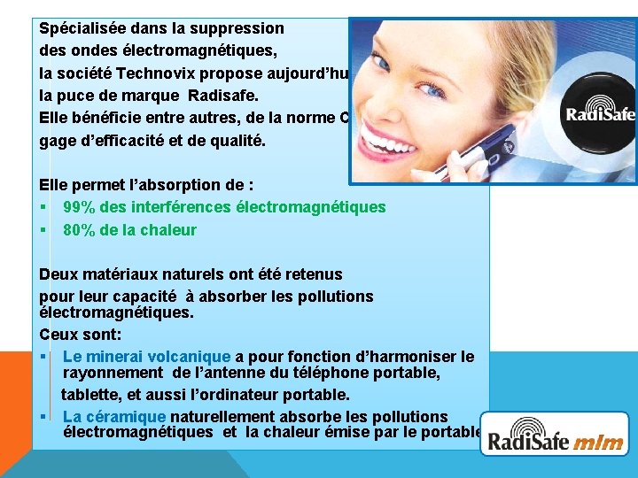 Spécialisée dans la suppression des ondes électromagnétiques, la société Technovix propose aujourd’hui la puce