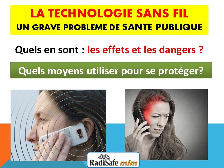 LA TECHNOLOGIE SANS FIL UN GRAVE PROBLEME DE SANTE PUBLIQUE Quels en sont :