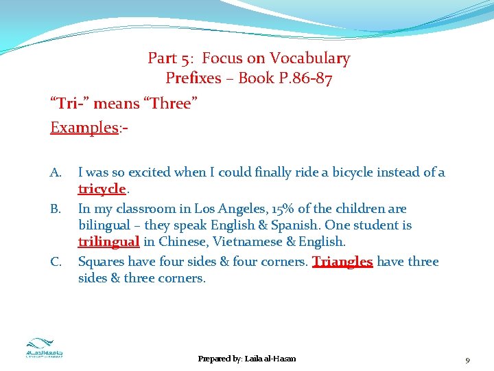 Part 5: Focus on Vocabulary Prefixes – Book P. 86 -87 “Tri-” means “Three”