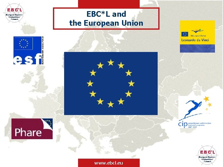 EBC*L and the European Union www. ebcl. eu 