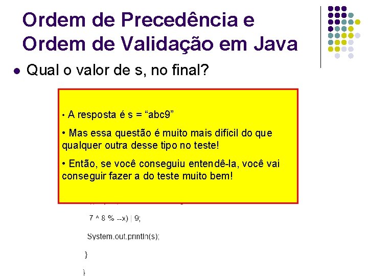 Ordem de Precedência e Ordem de Validação em Java l Qual o valor de