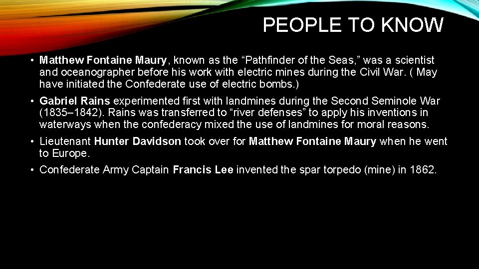 PEOPLE TO KNOW • Matthew Fontaine Maury, known as the “Pathfinder of the Seas,