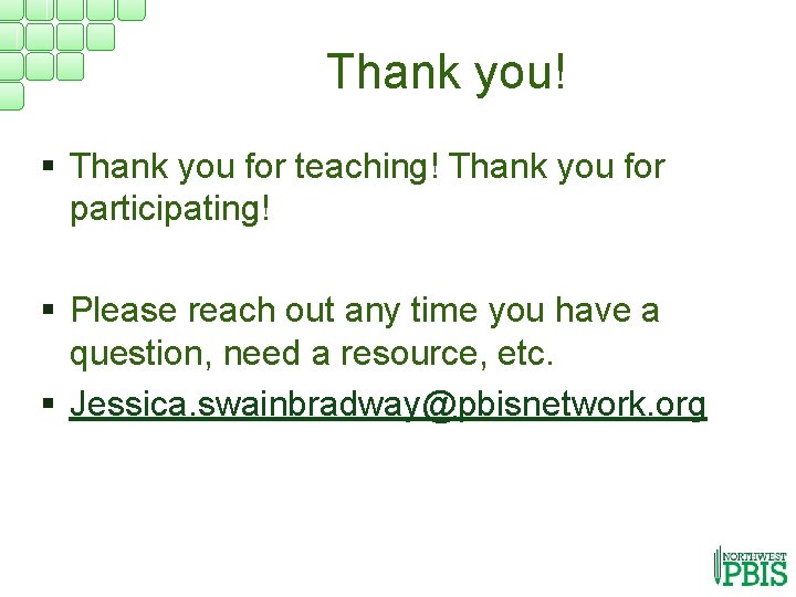 Thank you! § Thank you for teaching! Thank you for participating! § Please reach