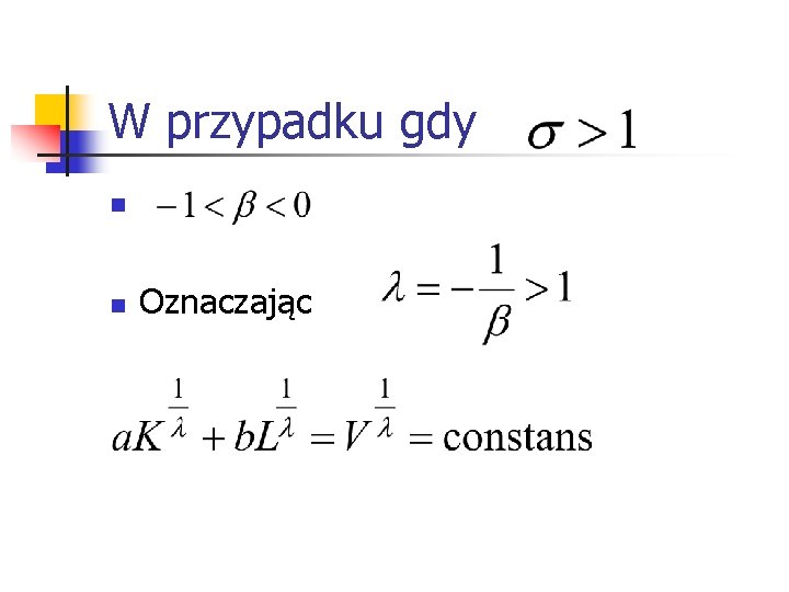 W przypadku gdy n n Oznaczając 