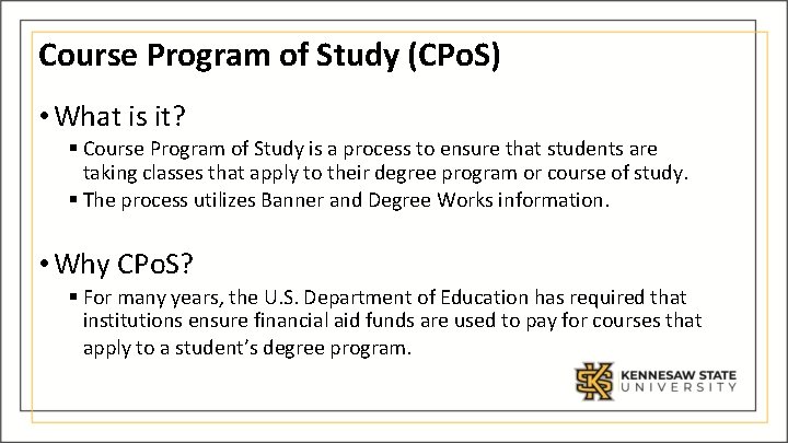 Course Program of Study (CPo. S) • What is it? § Course Program of