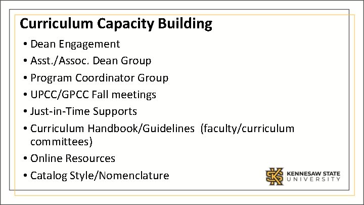 Curriculum Capacity Building • Dean Engagement • Asst. /Assoc. Dean Group • Program Coordinator