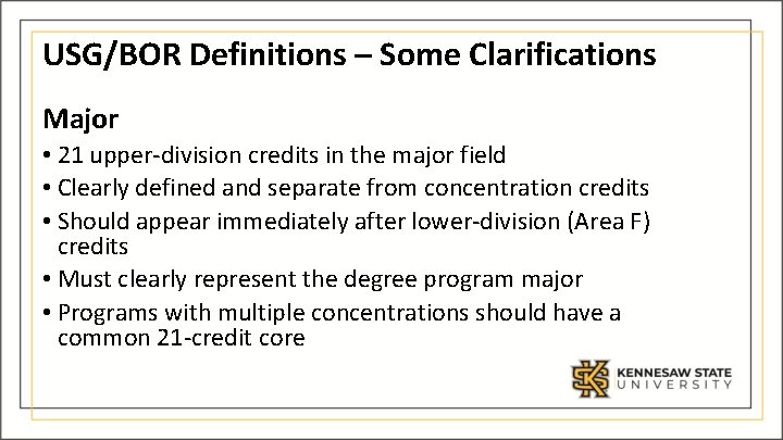 USG/BOR Definitions – Some Clarifications Major • 21 upper-division credits in the major field