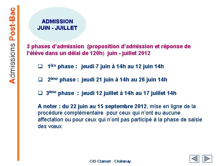 ADMISSION JUIN - JUILLET 3 phases d’admission (proposition d’admission et réponse de l’élève dans