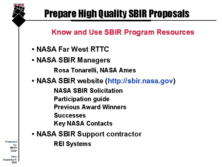 Prepare High Quality SBIR Proposals Know and Use SBIR Program Resources • NASA Far