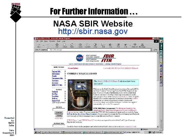 For Further Information. . . NASA SBIR Website http: //sbir. nasa. gov Presented by:
