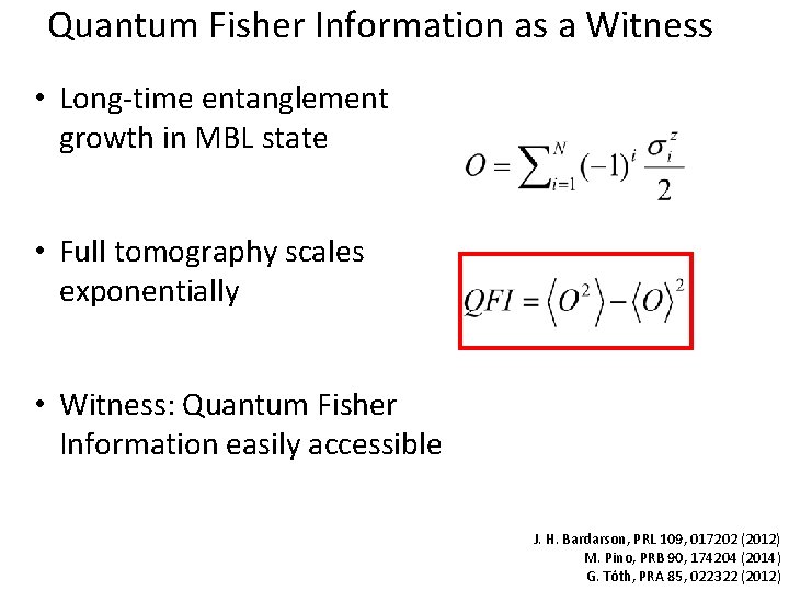 Quantum Fisher Information as a Witness • Long-time entanglement growth in MBL state •