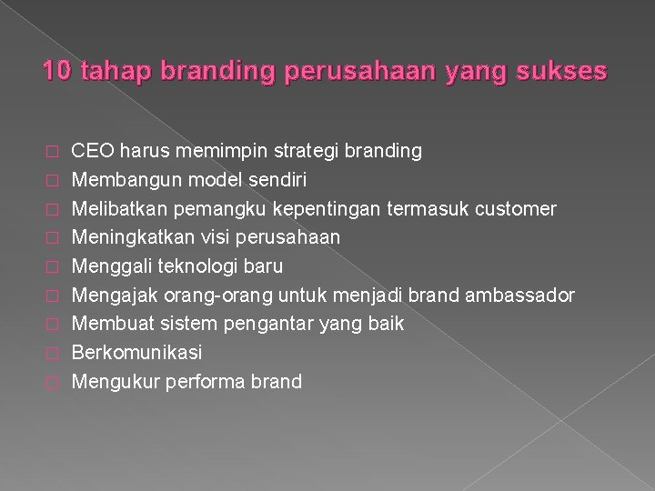 10 tahap branding perusahaan yang sukses � � � � � CEO harus memimpin