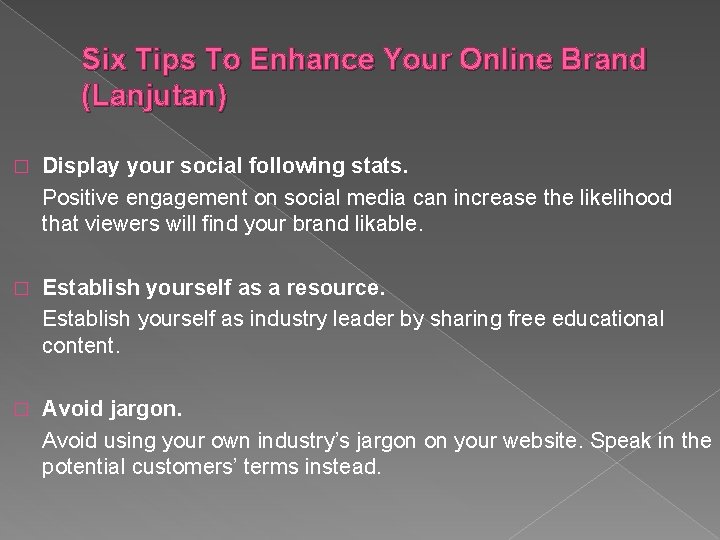 Six Tips To Enhance Your Online Brand (Lanjutan) � Display your social following stats.
