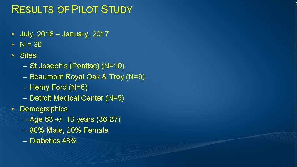 RESULTS OF PILOT STUDY • July, 2016 – January, 2017 • N = 30