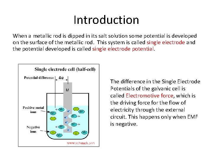 Introduction When a metallic rod is dipped in its salt solution some potential is