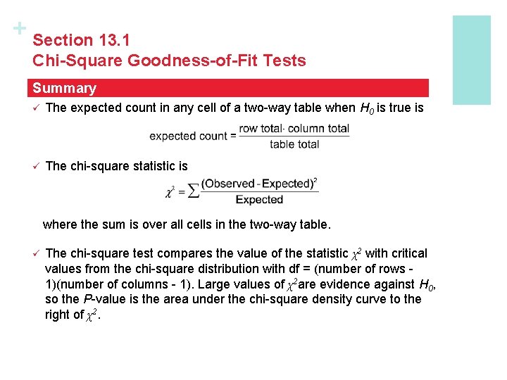 + Section 13. 1 Chi-Square Goodness-of-Fit Tests Summary ü The expected count in any