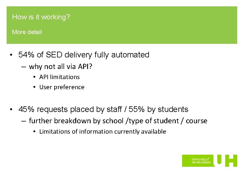 How is it working? More detail • 54% of SED delivery fully automated –