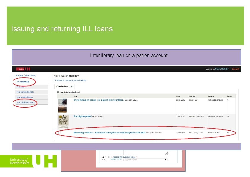 Issuing and returning ILL loans Inter library loan on a patron account ILL biblio