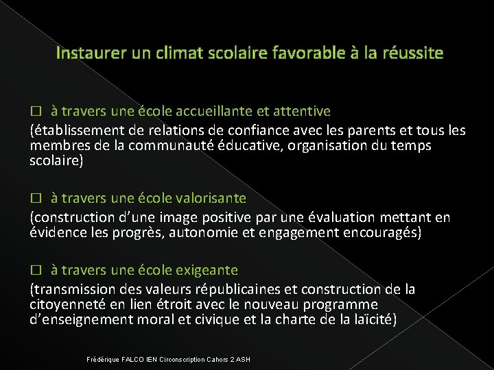 Instaurer un climat scolaire favorable à la réussite à travers une école accueillante et