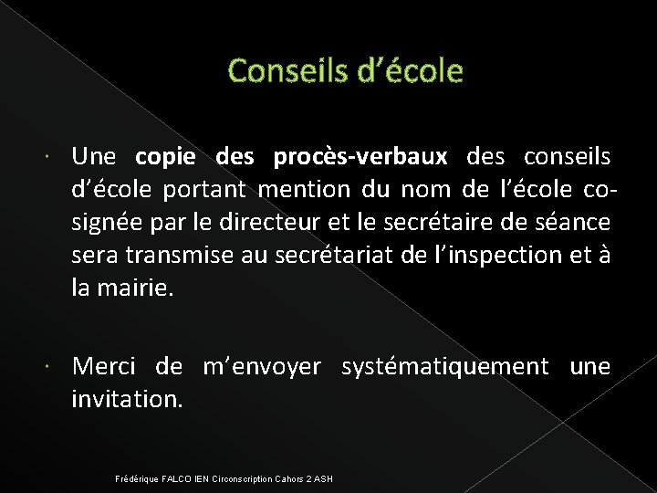 Conseils d’école Une copie des procès-verbaux des conseils d’école portant mention du nom de