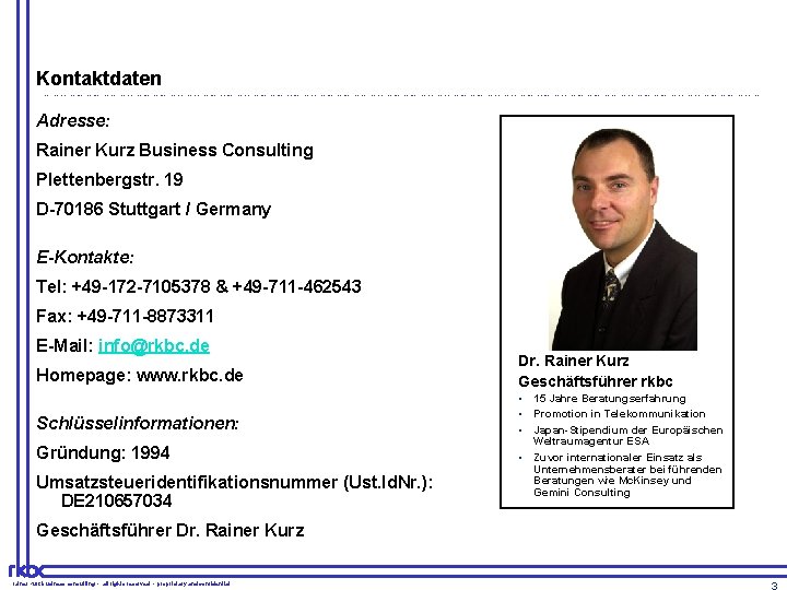 Kontaktdaten rainer kurz business consulting rainer kurz business consulting rainer kurz business consulting rainer