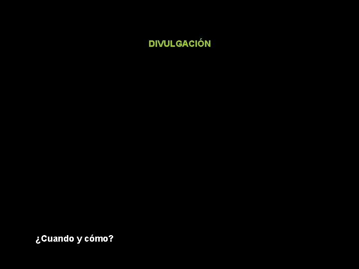 DIVULGACIÓN ¿CUANTAS ESPECIES HAY ¿Cuando y cómo? 