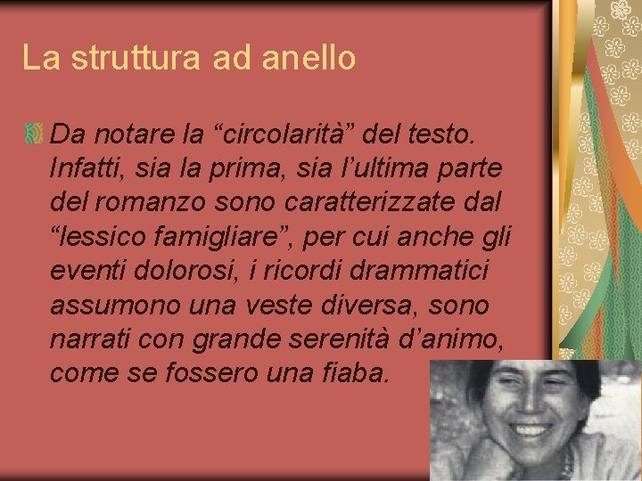 La struttura ad anello Da notare la “circolarità” del testo. Infatti, sia la prima,