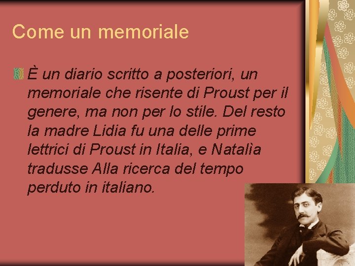 Come un memoriale È un diario scritto a posteriori, un memoriale che risente di