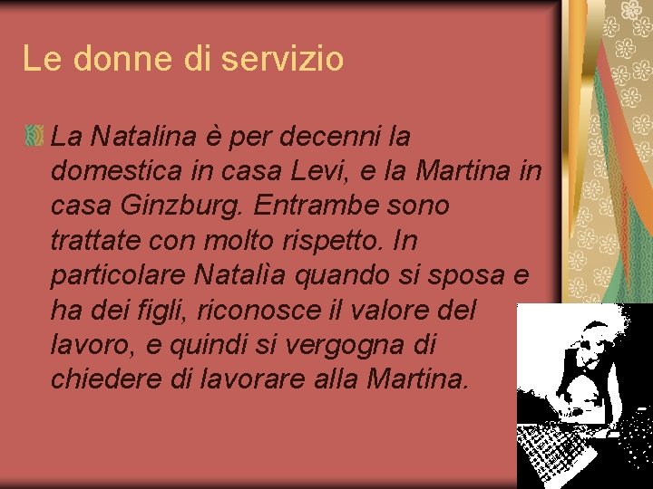 Le donne di servizio La Natalina è per decenni la domestica in casa Levi,