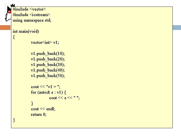 벡터의 사용 #include <vector> #include <iostream> using namespace std; int main(void) { vector<int> v