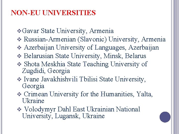 NON-EU UNIVERSITIES v Gavar State University, Armenia v Russian-Armenian (Slavonic) University, Armenia v Azerbaijan