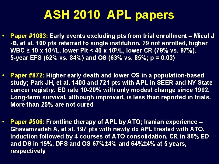 ASH 2010 APL papers • Paper #1083: Early events excluding pts from trial enrollment