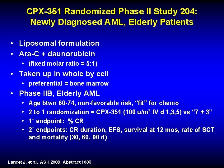 CPX-351 Randomized Phase II Study 204: Newly Diagnosed AML, Elderly Patients • Liposomal formulation