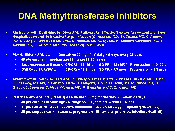 DNA Methyltransferase Inhibitors • Abstract #1063: Decitabine for Older AML Patients: An Effective Therapy