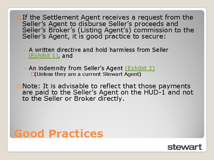 � If the Settlement Agent receives a request from the Seller’s Agent to disburse