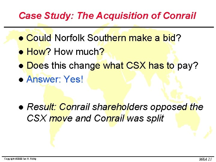 Case Study: The Acquisition of Conrail Could Norfolk Southern make a bid? l How?