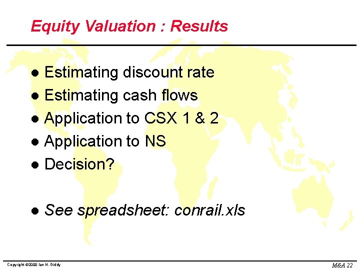 Equity Valuation : Results Estimating discount rate l Estimating cash flows l Application to