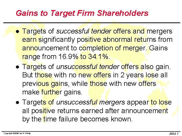 Gains to Target Firm Shareholders l l l Targets of successful tender offers and