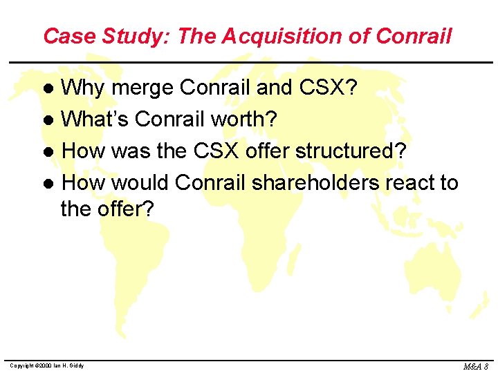 Case Study: The Acquisition of Conrail Why merge Conrail and CSX? l What’s Conrail