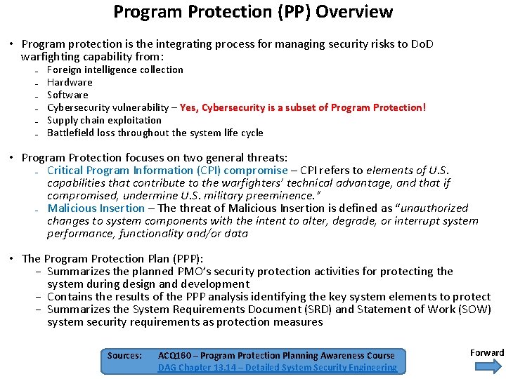Program Protection (PP) Overview • Program protection is the integrating process for managing security