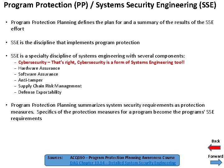 Program Protection (PP) / Systems Security Engineering (SSE) • Program Protection Planning defines the