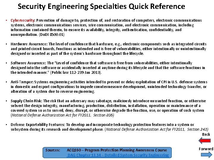Security Engineering Specialties Quick Reference • Cybersecurity: Prevention of damage to, protection of, and