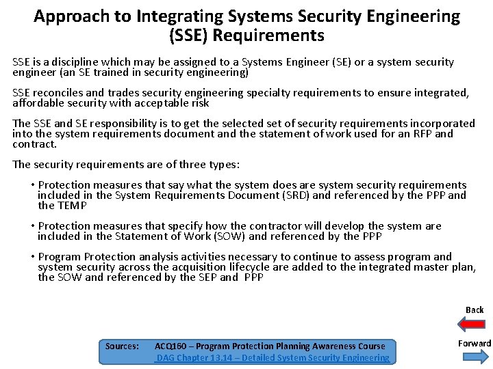 Approach to Integrating Systems Security Engineering (SSE) Requirements SSE is a discipline which may