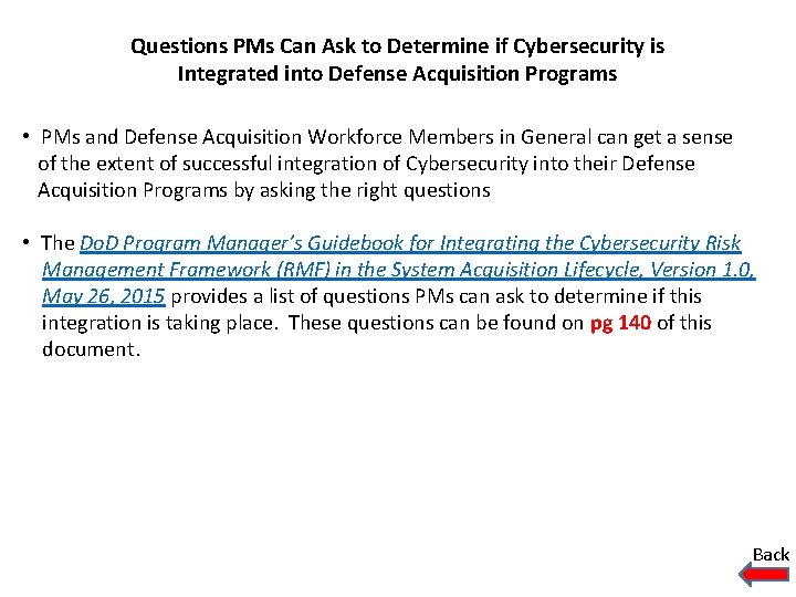 Questions PMs Can Ask to Determine if Cybersecurity is Integrated into Defense Acquisition Programs Questions PMs Can Ask to Determine if Cybersecurity is Integrated into Defense Acquisition Programs