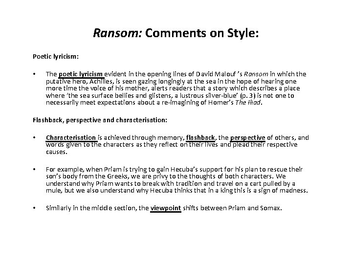 Ransom: Comments on Style: Poetic lyricism: • The poetic lyricism evident in the opening