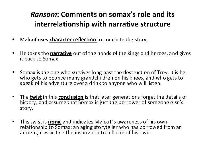 Ransom: Comments on somax’s role and its interrelationship with narrative structure • Malouf uses