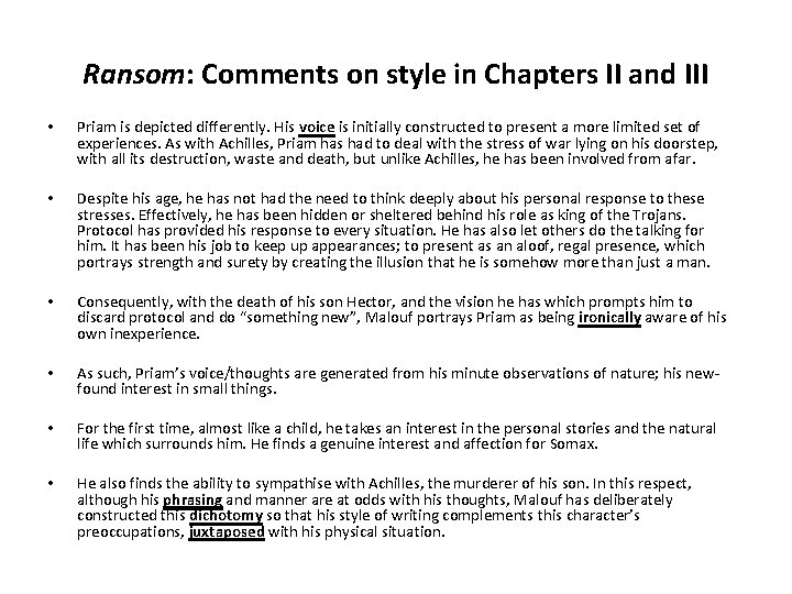 Ransom: Comments on style in Chapters II and III • Priam is depicted differently.