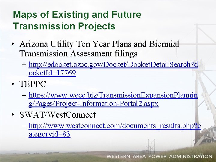 Maps of Existing and Future Transmission Projects • Arizona Utility Ten Year Plans and