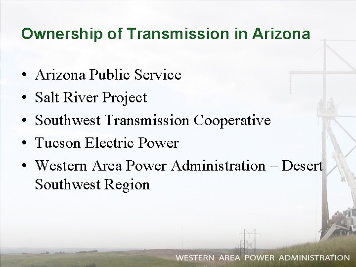 Ownership of Transmission in Arizona • • • Arizona Public Service Salt River Project