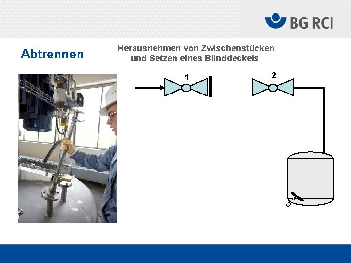 Abtrennen Herausnehmen von Zwischenstücken und Setzen eines Blinddeckels 1 2 